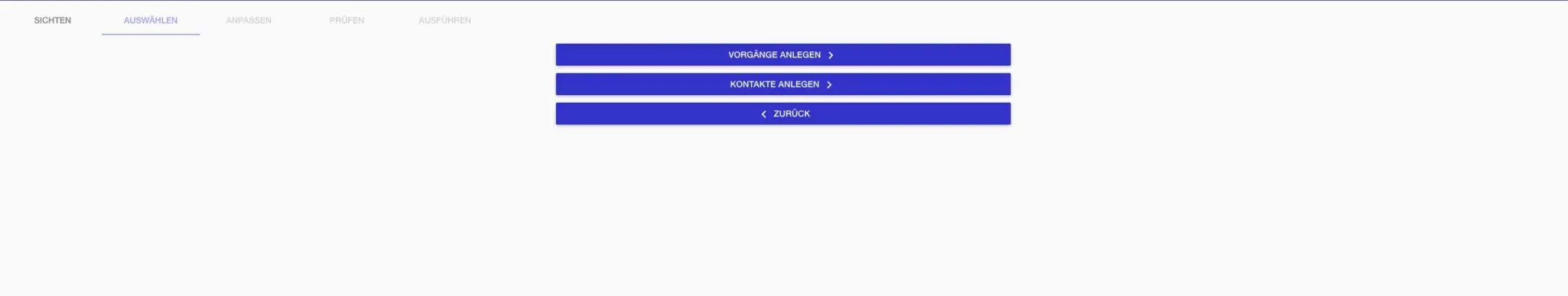 Vorgang oder Kontaktanlegen, diese Möglichkeiten stehen offen
